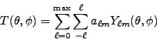 \begin{displaymath}
T(\theta, \phi) = \sum_{{\ell}=0}^{\max}\sum^{{\ell}}_{-{\ell}} a_{{\ell}m}Y_{{\ell}m}(\theta,\phi)
\end{displaymath}